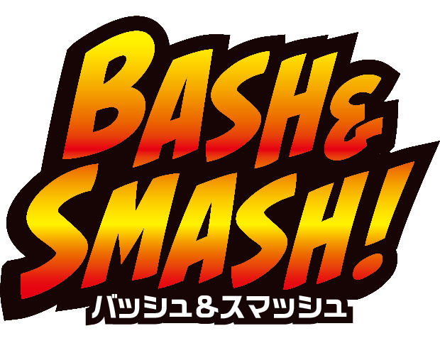 BASH&SMASH